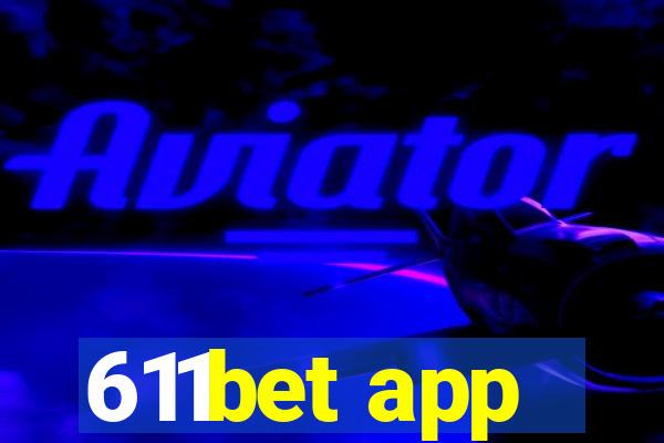 611bet app